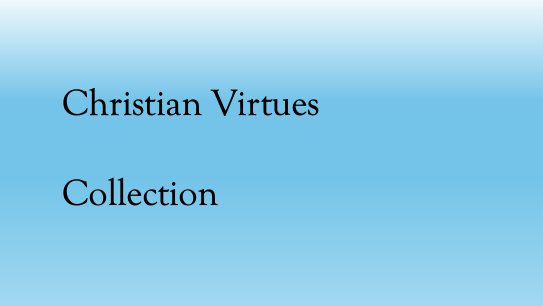 Christian Virtues  Collection