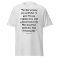 Unisex classic tee with the Bible verse John 3:16 printed in black text