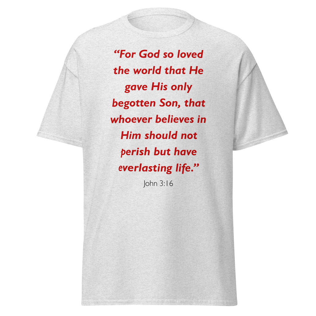 Unisex classic tee with the Bible verse John 3:16 printed in red text