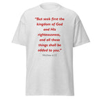 Unisex heather gray t-shirt with Matthew 6:33 Bible verse printed in red text on front
