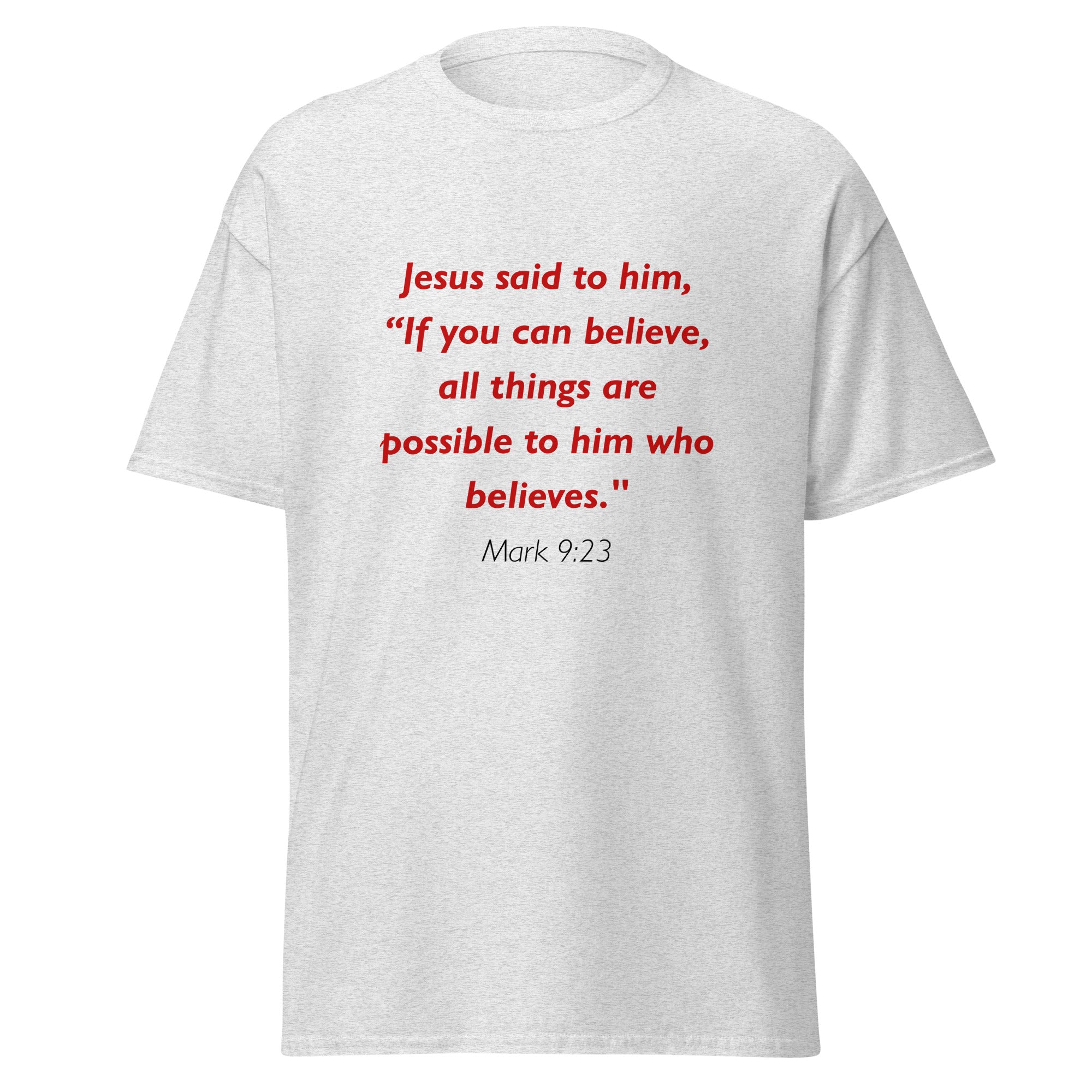 Unisex black t-shirt with Mark 9:23 Bible verse printed in red text on front