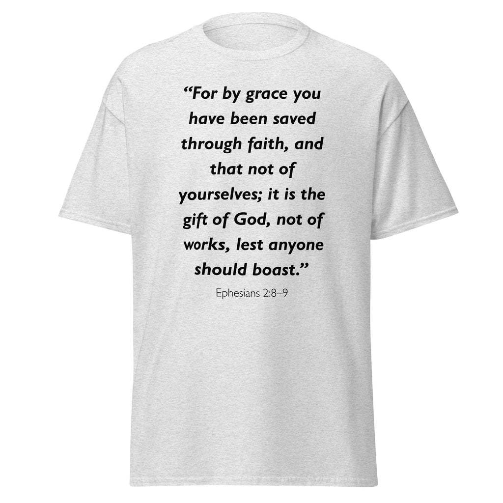 Unisex heather gray t-shirt with Ephesians 2:8-9 Bible verse printed in black text on front