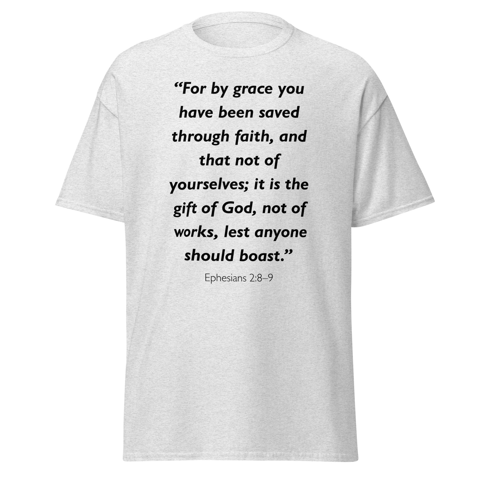 Unisex heather gray t-shirt with Ephesians 2:8-9 Bible verse printed in black text on front
