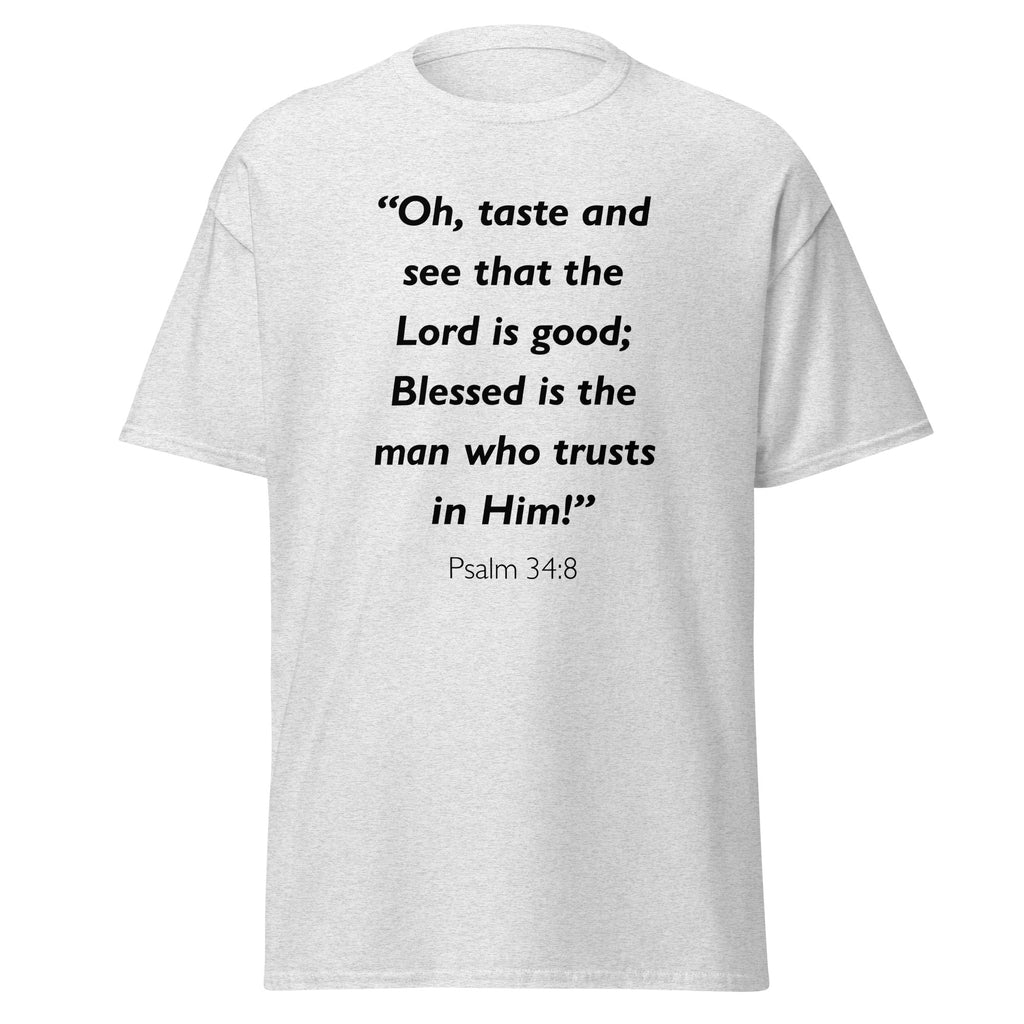 Unisex heather gray t-shirt with Psalm 34:8 Bible verse printed in black text on front
