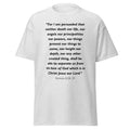 Unisex heather gray t-shirt with Romans 8:38-39 Bible verse printed across the chest