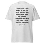 Unisex heather gray t-shirt with John 16:33 Bible verse printed across the chest