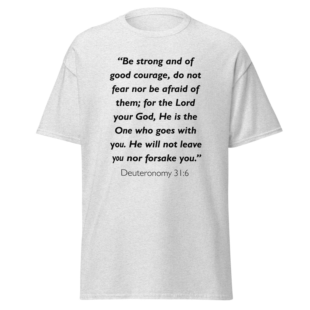Unisex black t-shirt with Deuteronomy 31:6 Bible verse printed across the chest