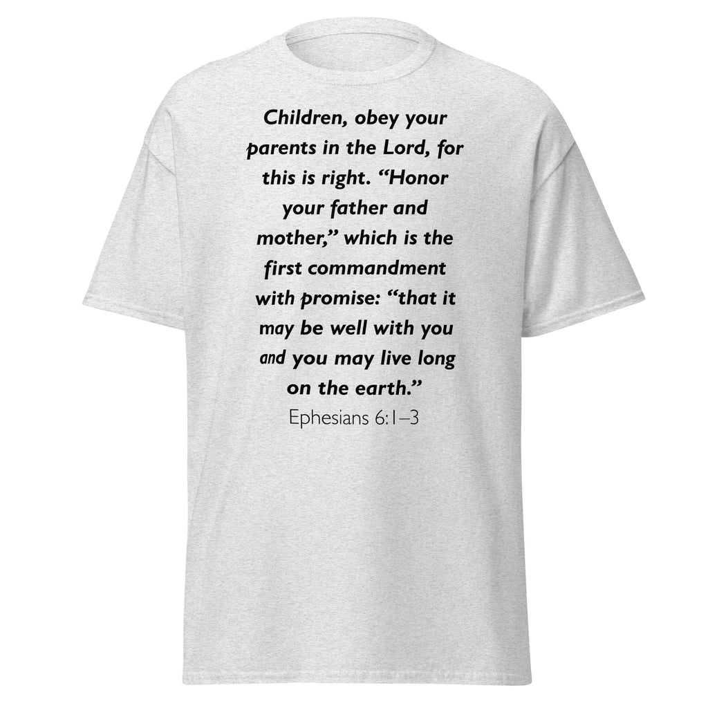 Unisex heather gray t-shirt with Ephesians 6:1-3 Bible verse printed across the chest