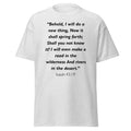 Unisex heather gray t-shirt with Isaiah 43:19 Bible verse printed across the chest