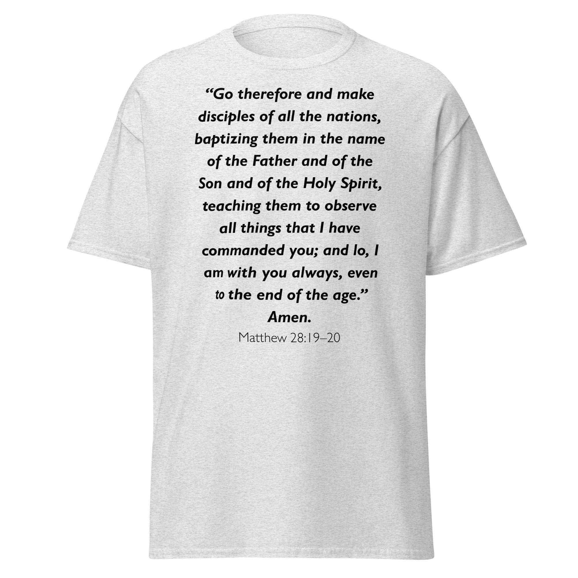 Unisex heather gray t-shirt with Matthew 28:19-20 Bible verse printed across the chest