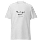 Unisex black t-shirt featuring Francis Bacon Knowledge Power quote typography printed across the front chest