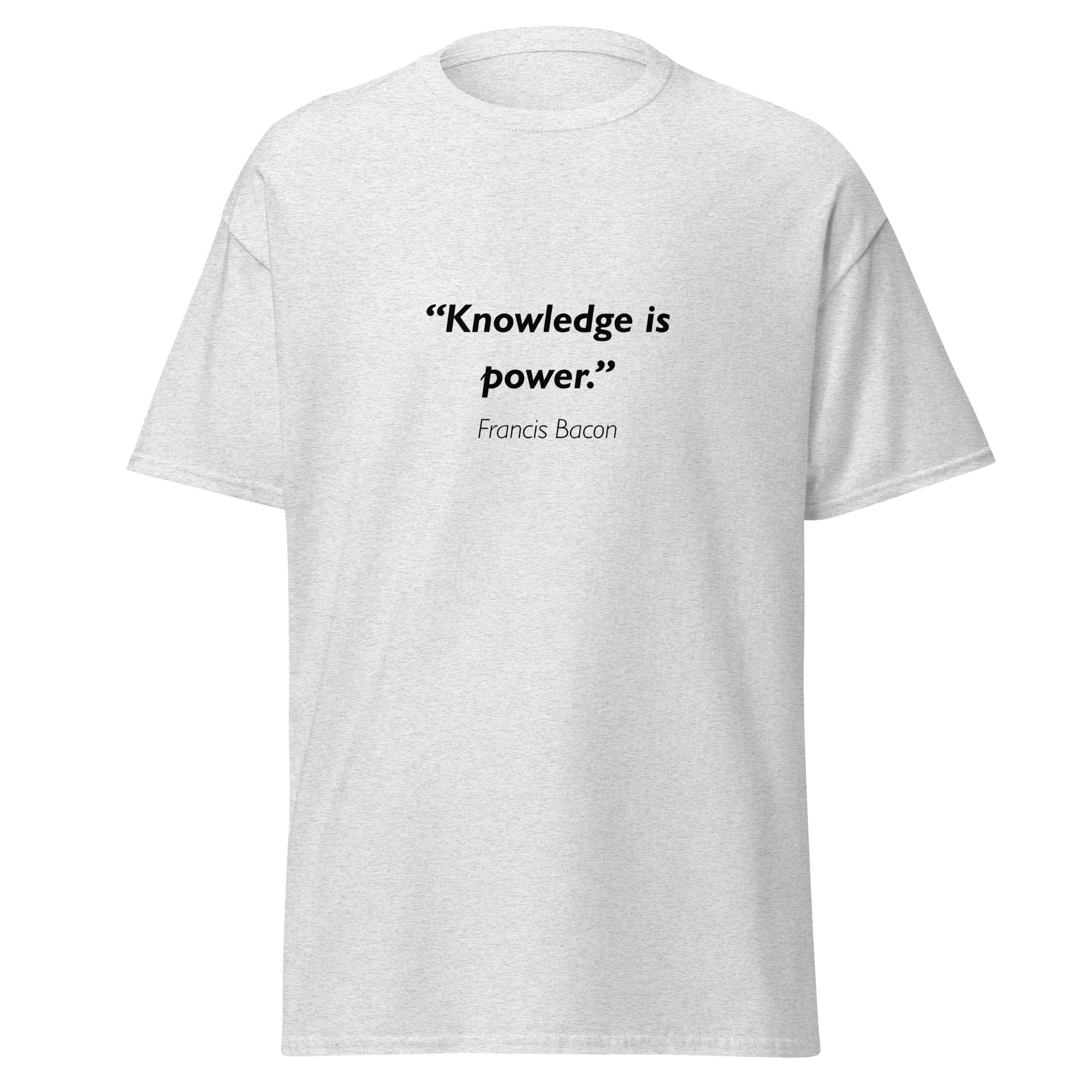Unisex black t-shirt featuring Francis Bacon Knowledge Power quote typography printed across the front chest