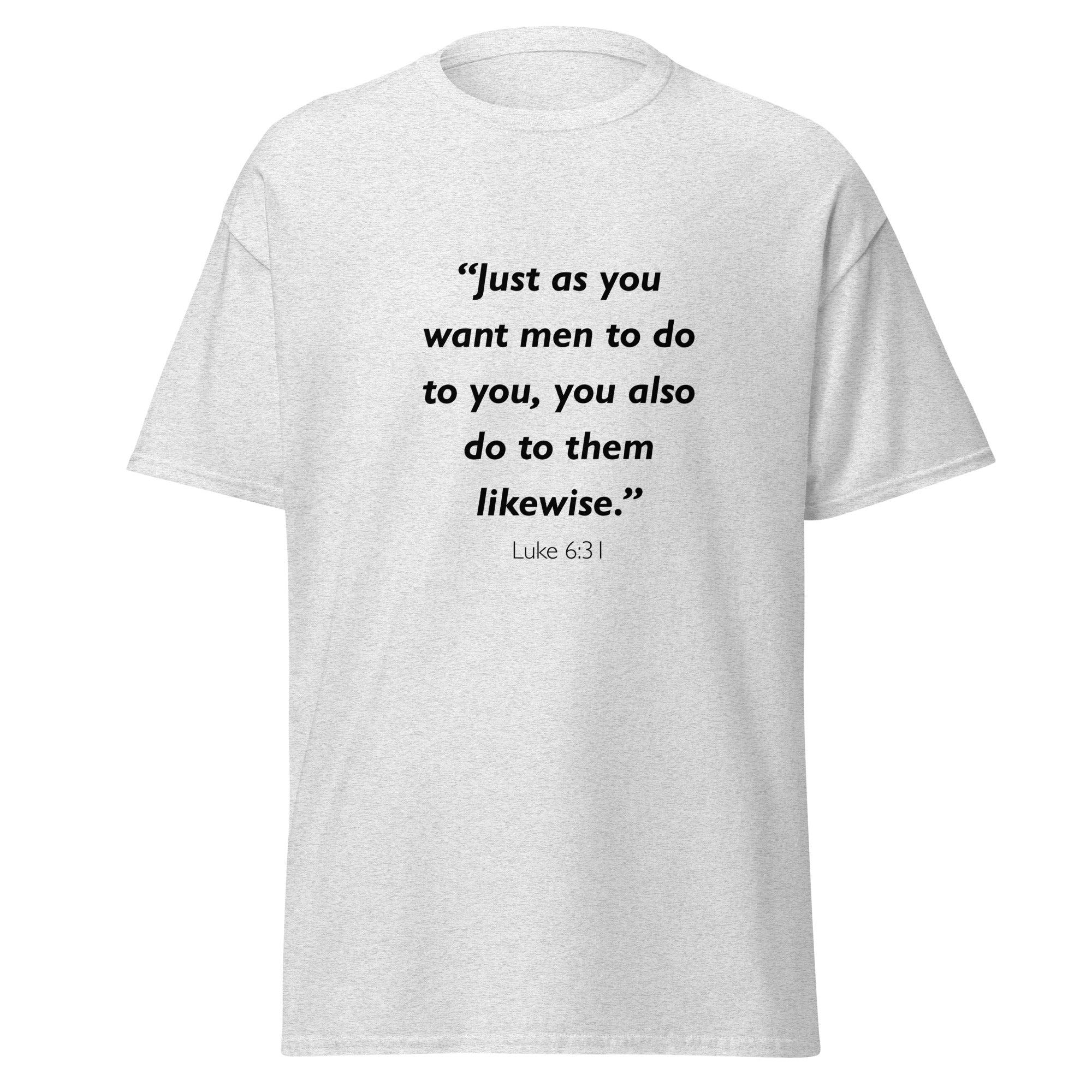Unisex black t-shirt with Luke 6:31 Bible verse printed across the chest
