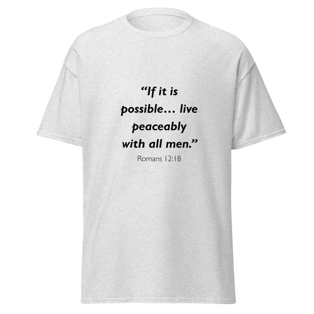 Unisex heather gray t-shirt with Romans 12:18 Bible verse printed across the chest