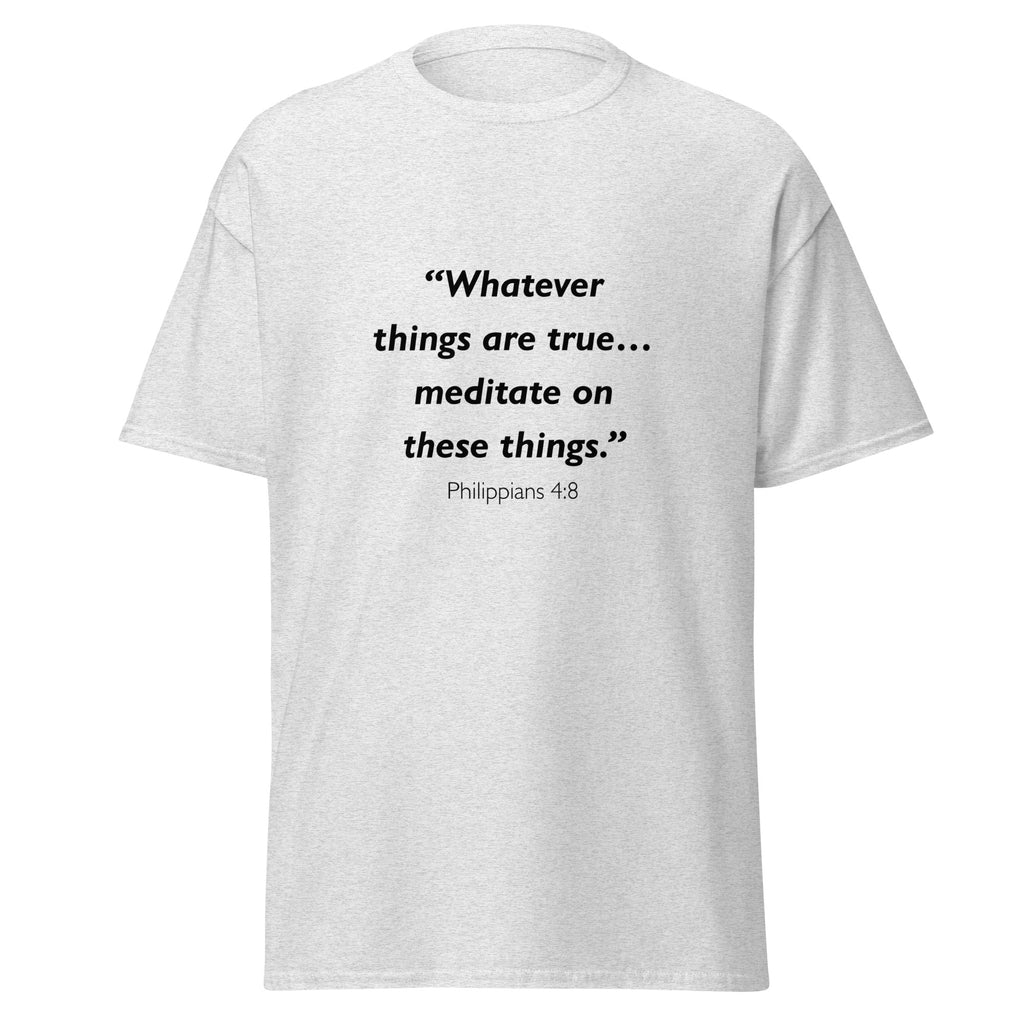 Unisex heather gray t-shirt with Philippians 4:8 Bible verse printed across the chest