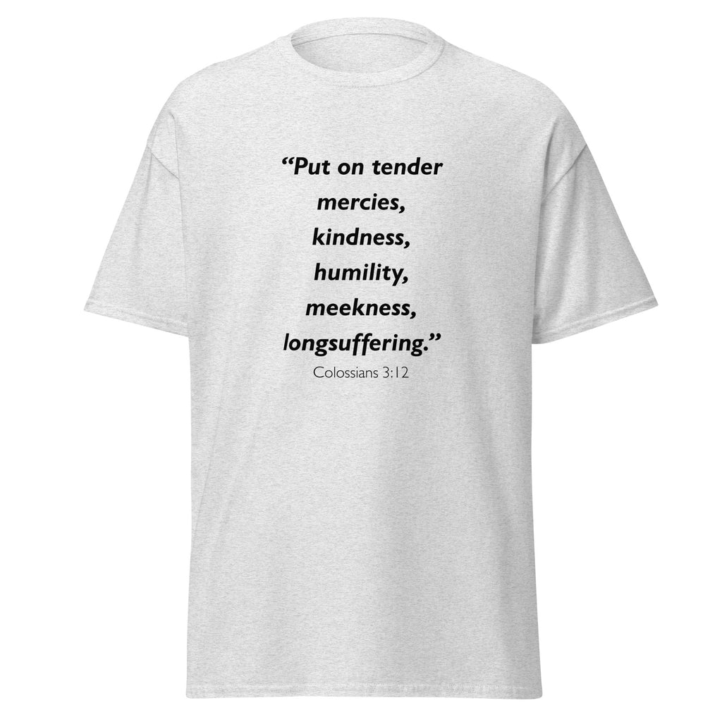 Unisex heather gray t-shirt with Colossians 3:12 Bible verse printed across the chest