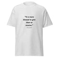 Unisex heather gray t-shirt with Acts 20:35 Bible verse printed across the chest