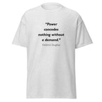 Unisex heather gray t-shirt featuring Frederick Douglass Power quote typography printed across the front chest