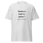 Unisex heather gray t-shirt featuring Benjamin Disraeli Justice quote typography printed across the front chest