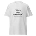Unisex heather gray t-shirt featuring George Bernard Shaw Liberty Responsibility quote typography printed across the front chest