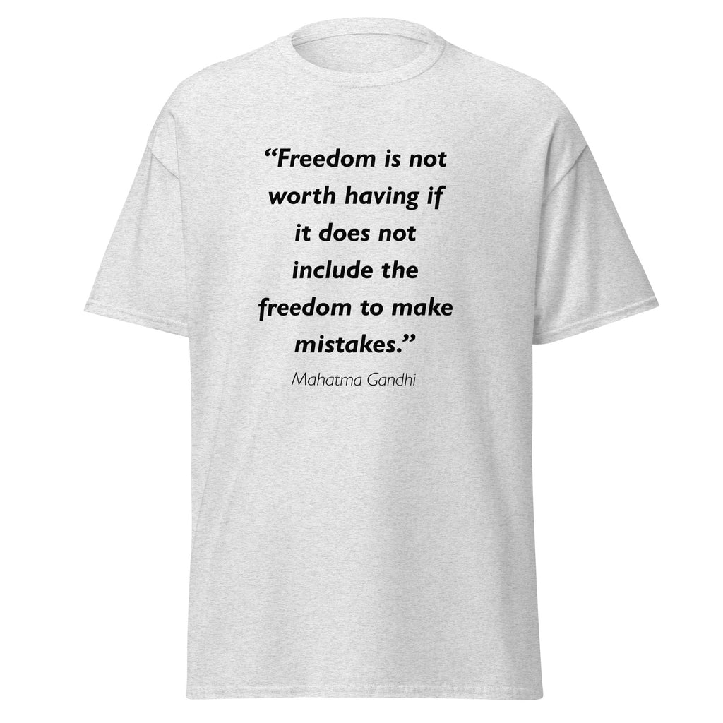 Unisex heather gray t-shirt featuring Mahatma Gandhi Freedom to Make Mistakes quote typography printed across the front chest