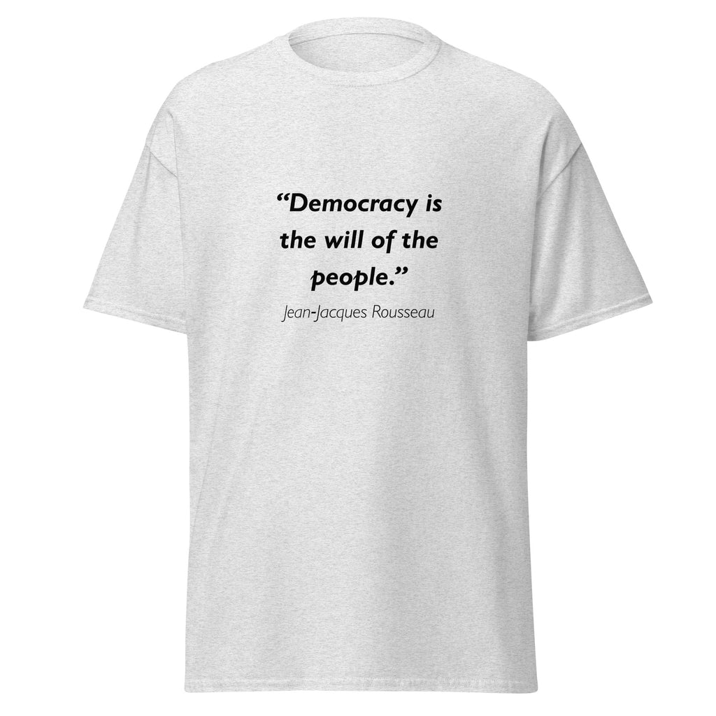Unisex heather gray t-shirt featuring Roussequ Democracy quote typography printed across the front chest