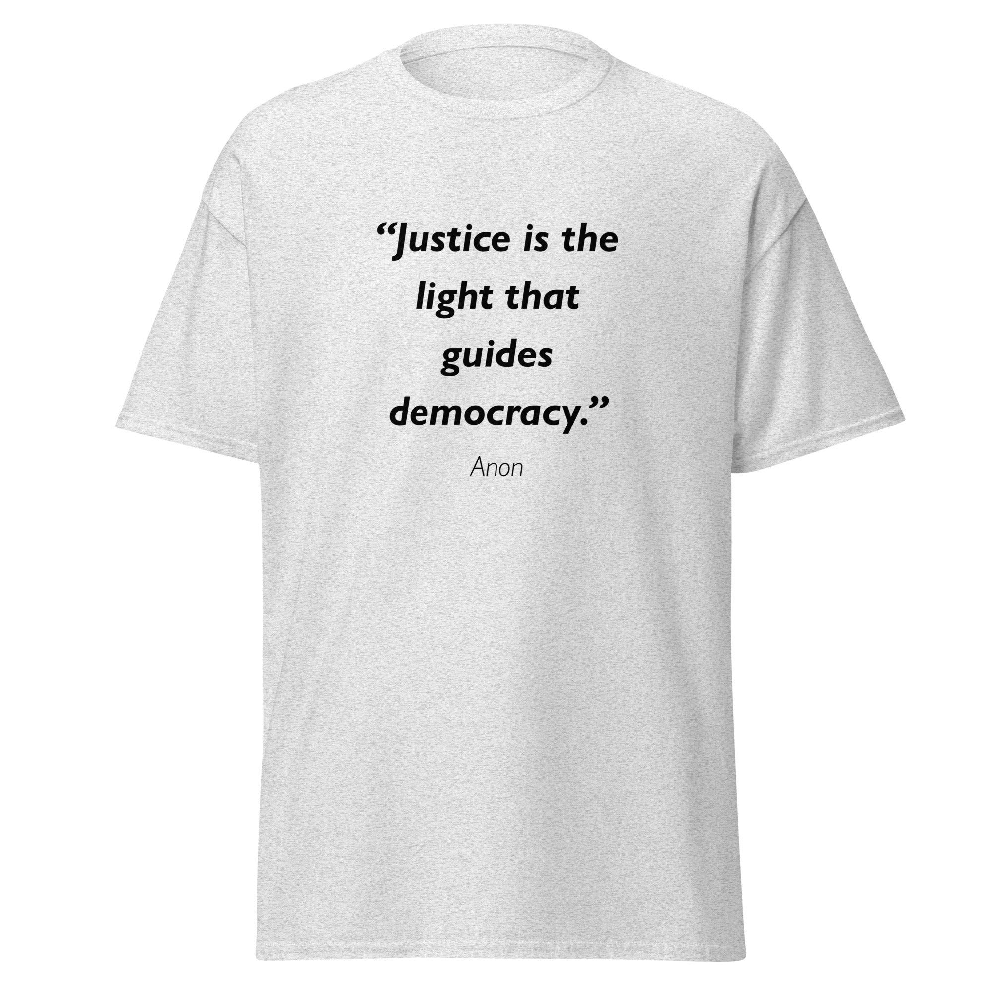 Unisex heather gray t-shirt featuring Justice Light quote typography printed across the front chest