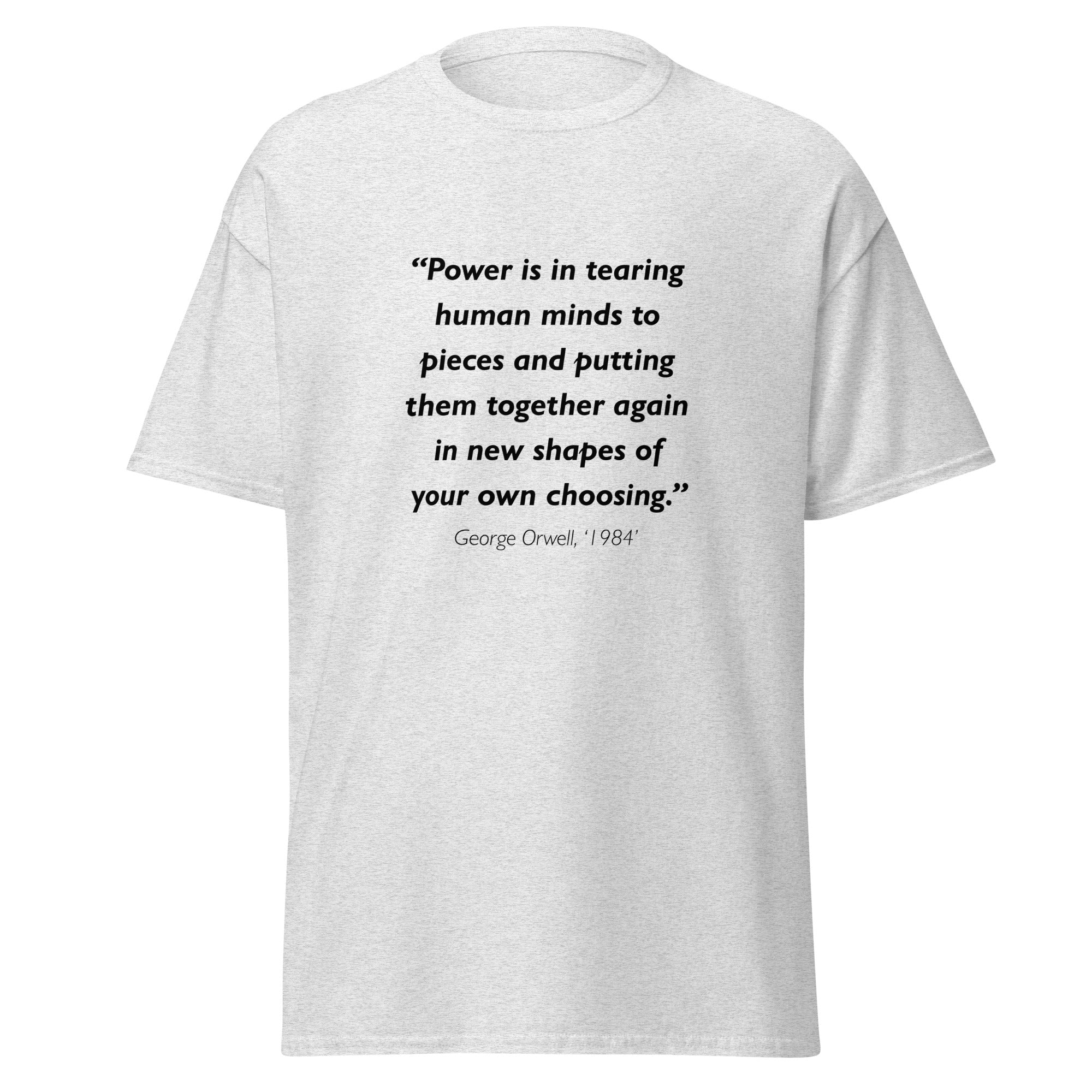 Unisex heather gray t-shirt featuring George Orwell 1984 Power quote typography printed across the front chest