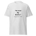 Unisex black t-shirt featuring George Orwell 1984 Big Brother quote typography printed across the front chest
