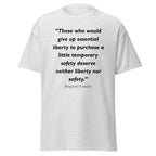 Unisex heather gray t-shirt featuring Benjamin Franklin Temporary Safety quote typography printed across the front chest