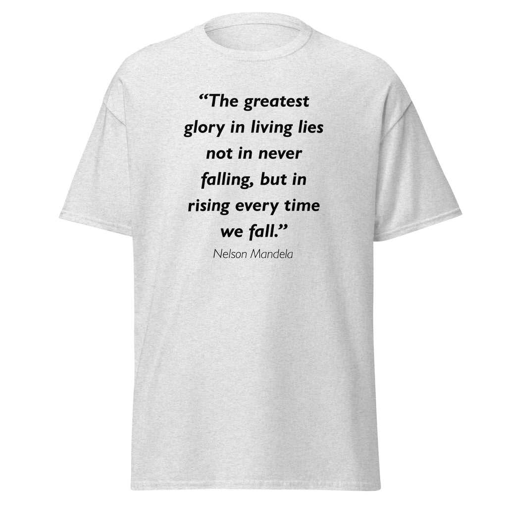 Unisex heather gray t-shirt featuring Nelson Mandela Glory in Living quote typography printed across the front chest