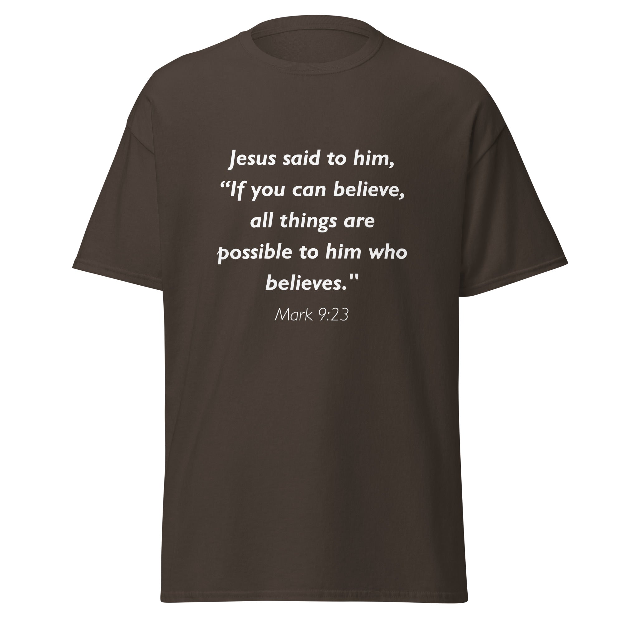Unisex black t-shirt with Mark 9:23 Bible verse printed in white text on front