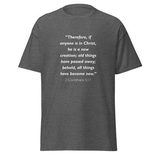 Unisex black t-shirt with 2 Corinthians 5:17 Bible verse printed in white text on front