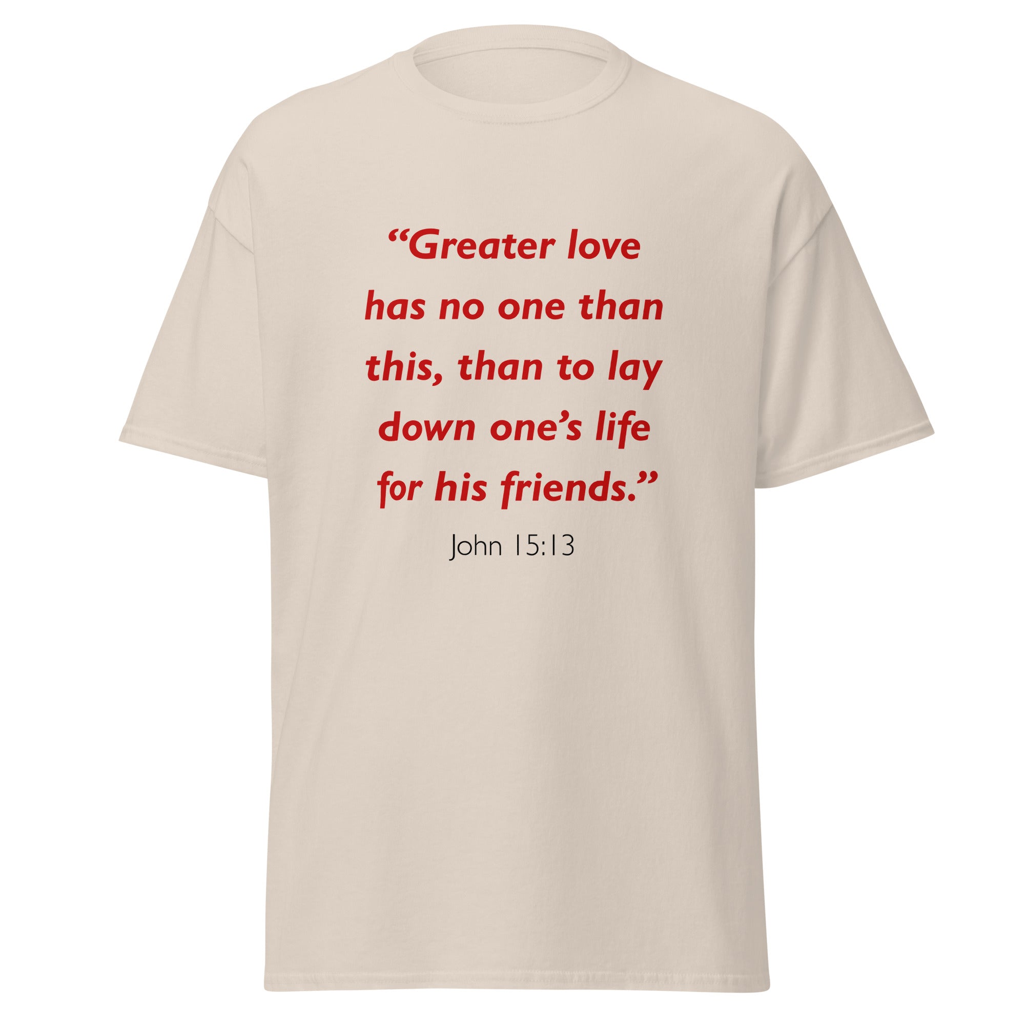 Unisex heather gray t-shirt with John 15:13 Bible verse printed in red text on front