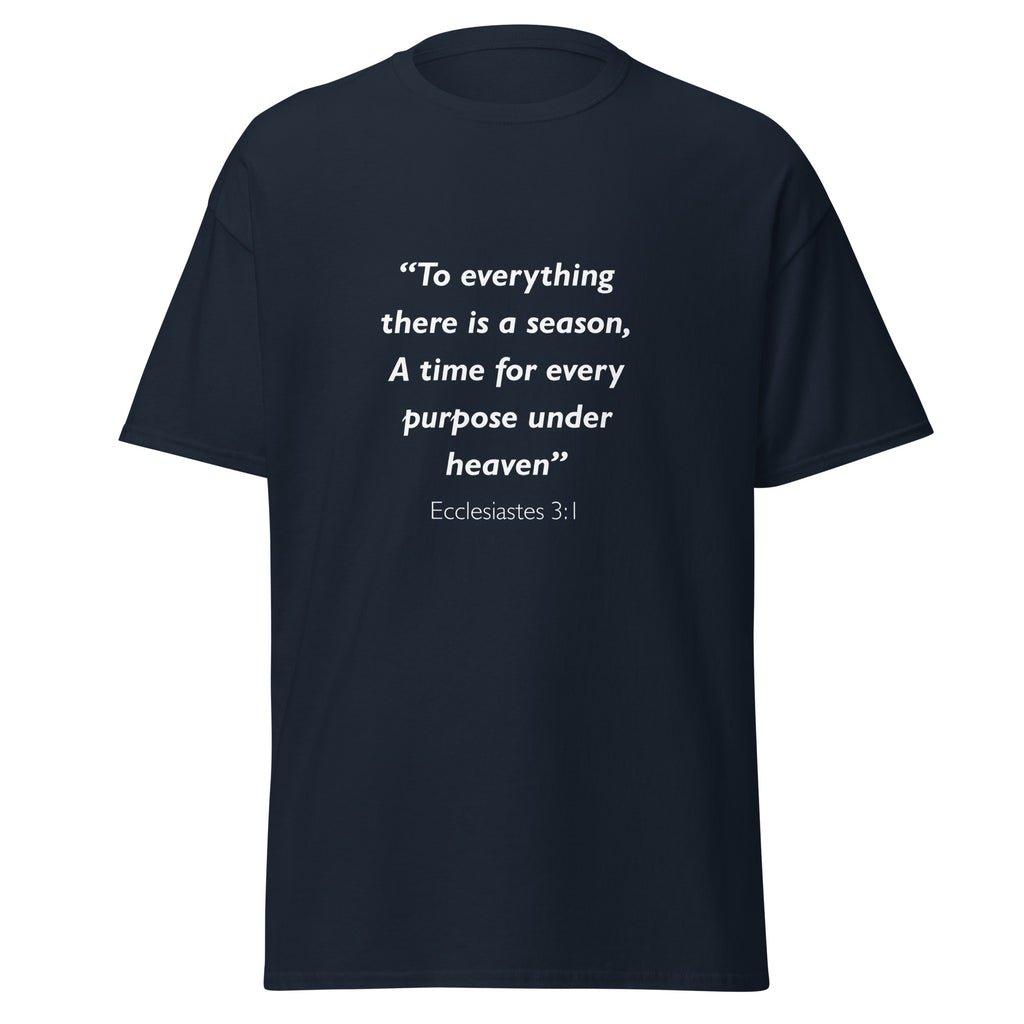 Unisex charcoal t-shirt with Ecclesiastes 3:1 Bible verse printed in white text on front