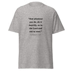 Unisex heather gray t-shirt with Colossians 3:23 Bible verse printed in black text on front