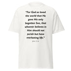 Unisex classic tee with the Bible verse John 3:16 printed in black text