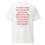 Unisex classic tee with the Bible verse John 3:16 printed in red text