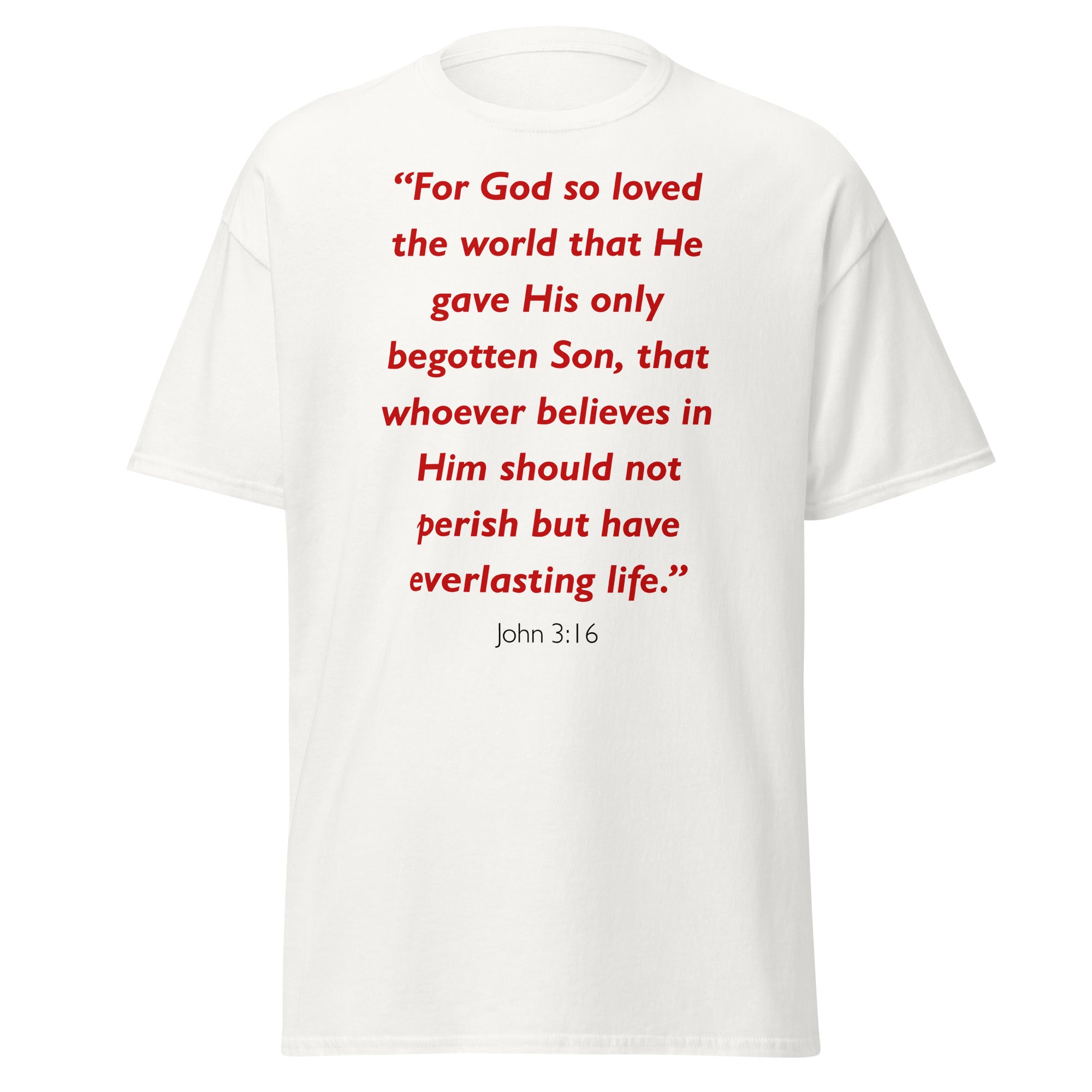 Unisex classic tee with the Bible verse John 3:16 printed in red text