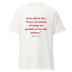 Unisex heather gray t-shirt with Mark 9:23 Bible verse printed in red text on front