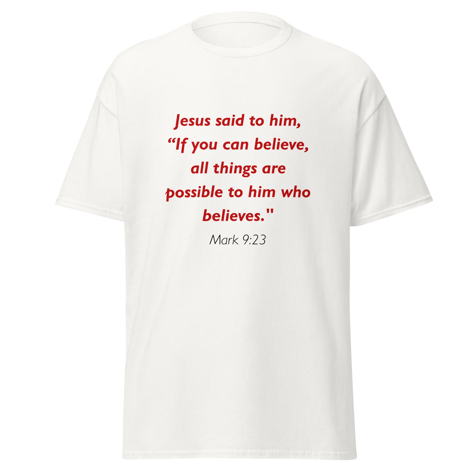Unisex heather gray t-shirt with Mark 9:23 Bible verse printed in red text on front