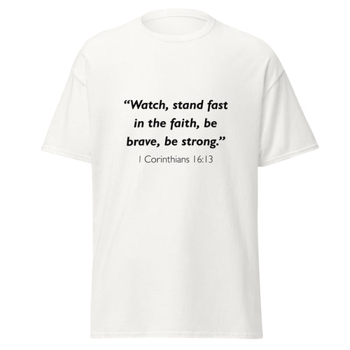 Unisex heather gray t-shirt with 1 Corinthians 16:13 Bible verse printed in black text on front