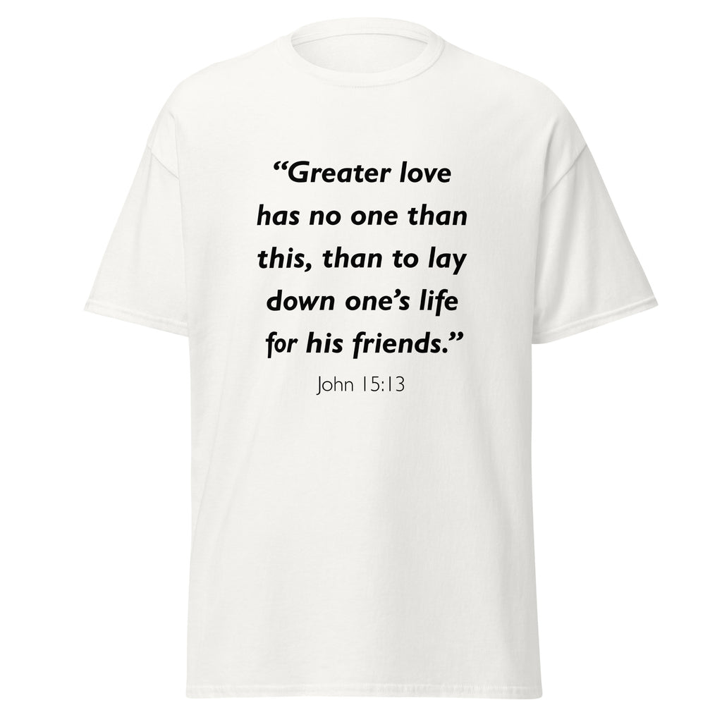 Unisex black t-shirt with John 15:13 Bible verse printed in black text on front