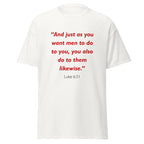 Unisex black t-shirt with Luke 6:31 Bible verse printed in red text on front