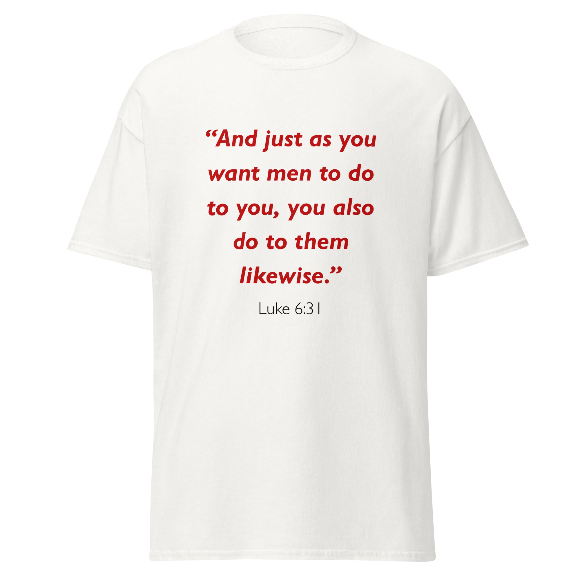 Unisex black t-shirt with Luke 6:31 Bible verse printed in red text on front