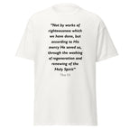 Unisex black t-shirt with Titus 3:5 Bible verse printed in black text on front