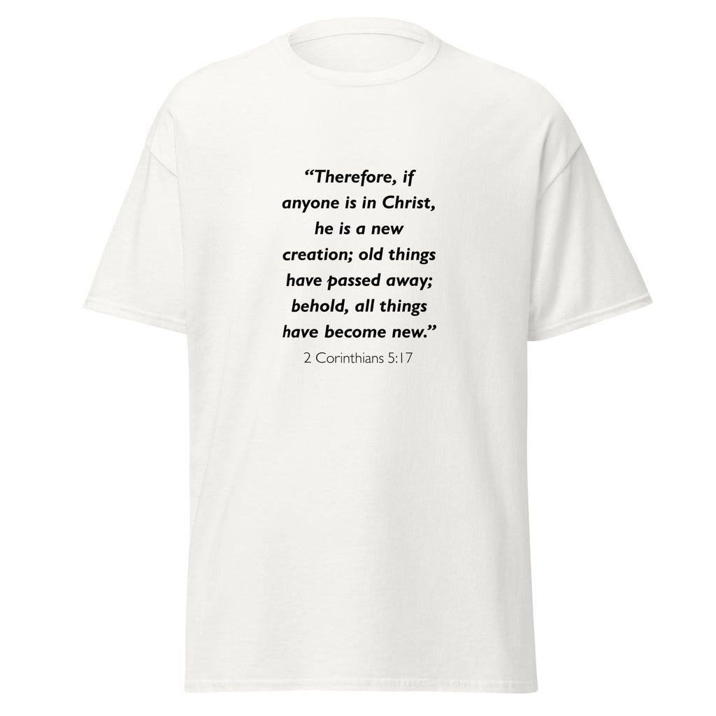 Unisex black t-shirt with 2 Corinthians 5:17 Bible verse printed in black text on front