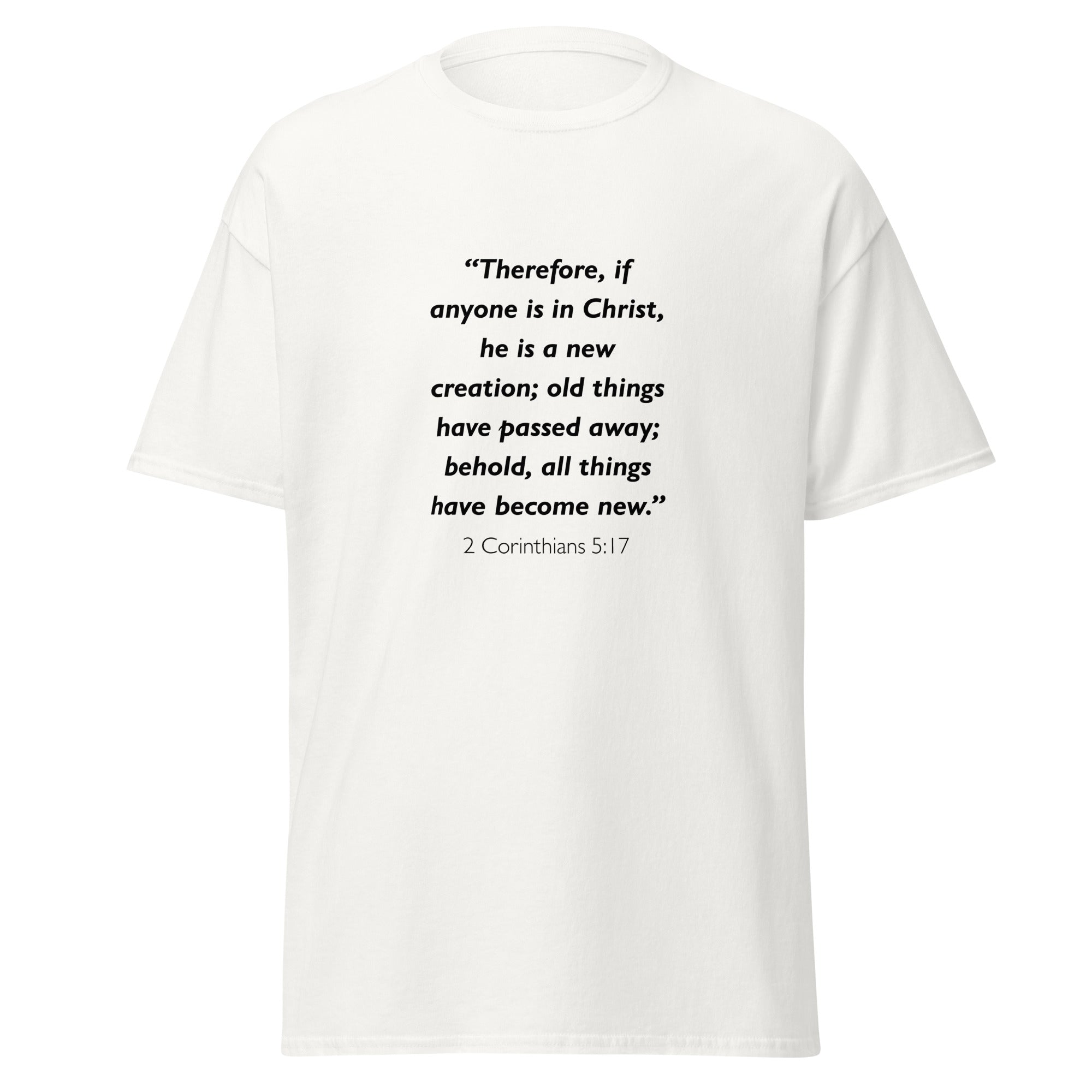 Unisex black t-shirt with 2 Corinthians 5:17 Bible verse printed in black text on front