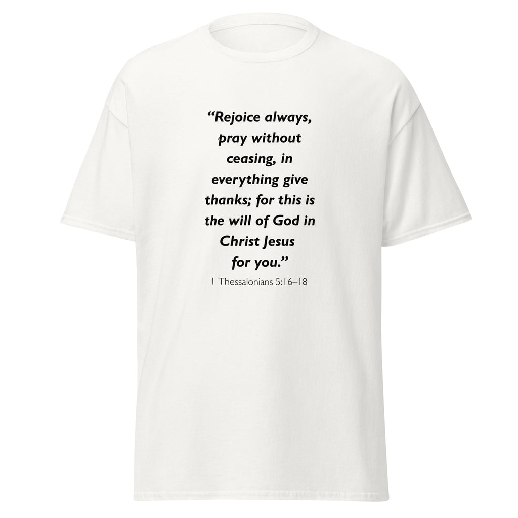 Unisex black t-shirt with 1 Thessalonians 5:16-18 Bible verse printed across the chest
