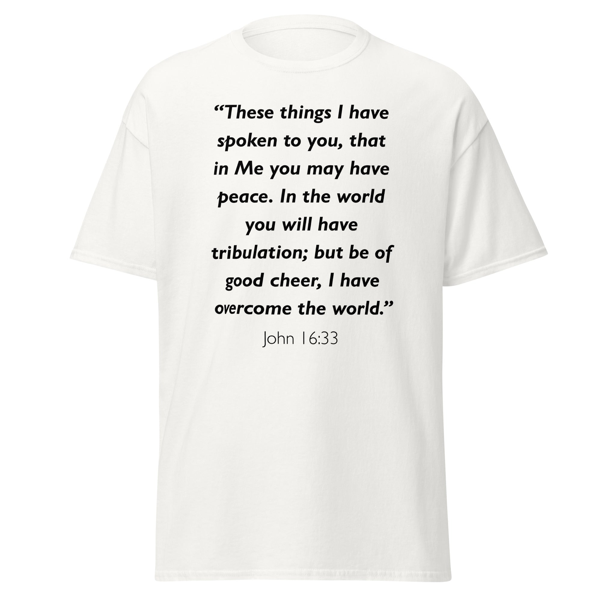 Unisex black t-shirt with John 16:33 Bible verse printed across the chest